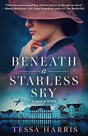 beneath a starless sky a gripping and utterly heartbreaking ww2 historical fiction novel 1st edition tessa