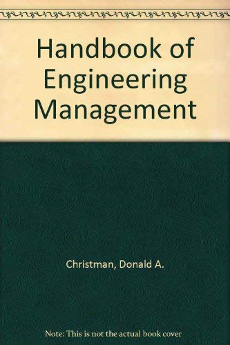 handbook of engineering management 99th edition donald a. christman,  bert holtje 0471878286, 9780471878285