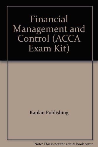 financial management and control 1st edition kaplan publishing 9781843908913