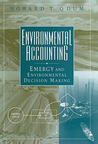 environmental accounting  emergy and environmental decision makin 1st edition howard t. odum 9780471114420,