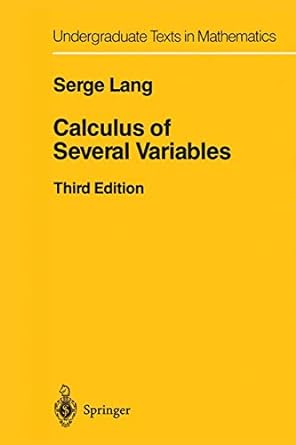 calculus of several variables 3rd edition serge lang 1461270014, 978-1461270010