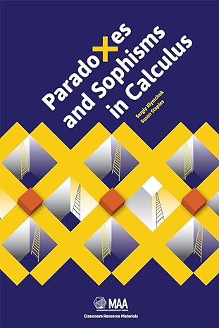 paradoxes and sophisms in calculus uk edition sergiy klymchuk ,susan g. staples 0883857812, 978-0883857816