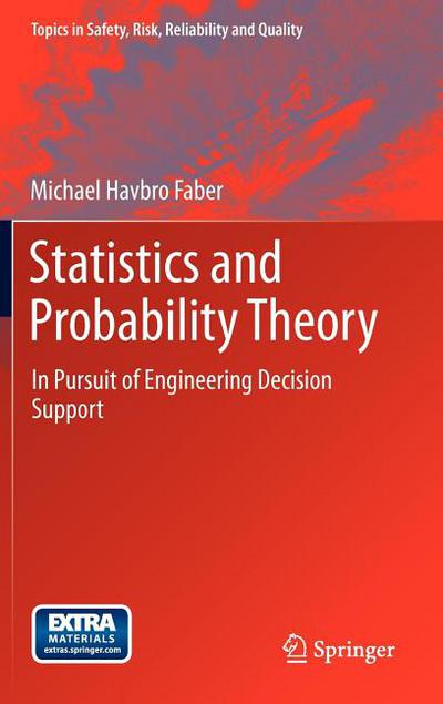 statistics and probability theory in pursuit of engineering decision support 1st edition michael havbro faber