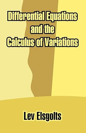 differential equations and the calculus of variations 1st edition lev elsgolts 1410210677, 978-1410210678