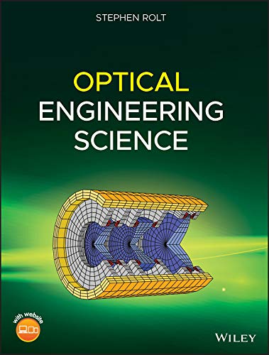 optical engineering science 1st edition stephen rolt 1119302803, 9781119302803