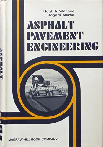 asphalt pavement engineering 1st edition hugh a. wallace , j. rogers martin 0070679231, 9780070679238