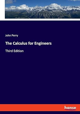 the calculus for engineers 3rd edition john perry perry 3337972454, 978-3337972455