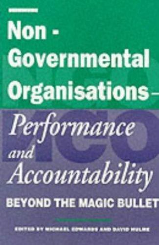 non governmental organisations performance and accountability beyond the magic bullet 1st edition david hulme