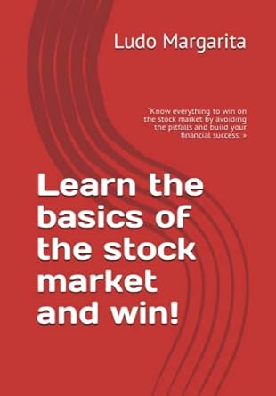learn the basics of the stock market and win know everything to win on the stock market by avoiding the
