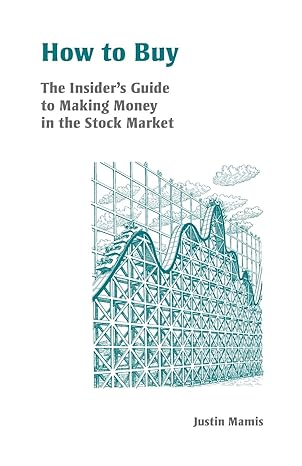 how to buy the insiders guide to making money in the stock market 2nd edition justin mamis 0870341650,