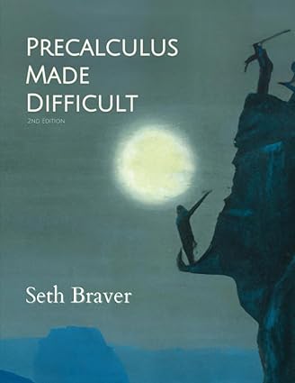 precalculus made difficult 2nd edition seth braver 979-8988140238