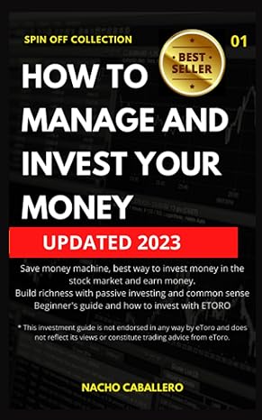 how to manage and invest your money 2023 1st edition nacho caballero 979-8797343110