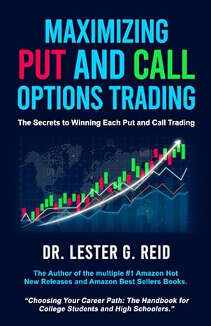 maximizing put and call options trading the secrets to winning each put and call trading 1st edition dr.