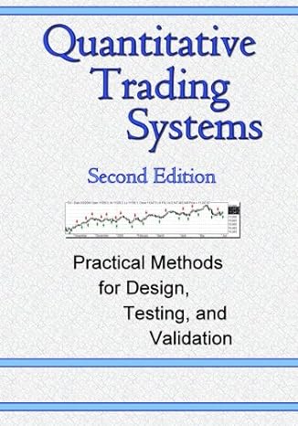 quantitative trading systems practical methods for design testing and validation 2nd edition dr howard b