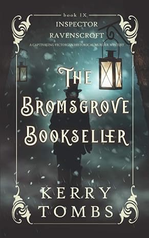 the bromsgrove bookseller a captivating victorian historical murder mystery 1st edition kerry tombs