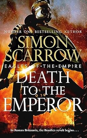 death to the emperor the thrilling new eagles of the empire novel macro and cato return 1st edition simon