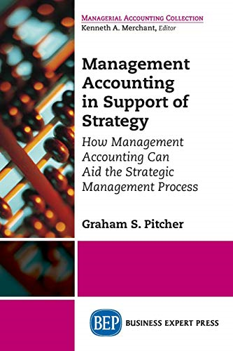 management accounting in support of strategy how management accounting can aid the strategic management