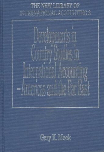 developments in country studies in international accounting americas and the far east 1st edition gary k.
