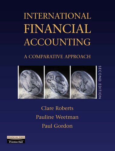international financial accounting a comparative approach 2nd edition paul gordon, clare roberts, pauline