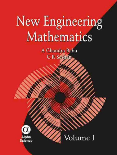 new engineering mathematics volume 1 1st edition a. chandra babu, c. r. seshan 1842652915, 9781842652916