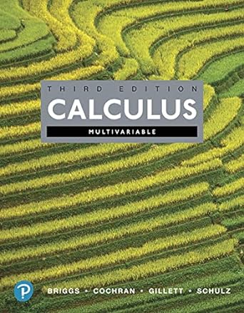 multivariable calculus 3rd edition william briggs ,lyle cochran ,bernard gillett ,eric schulz 0134766792,