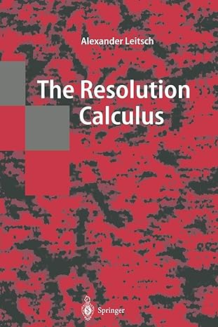 the resolution calculus 1st edition alexander leitsch 3642644732, 978-3642644733