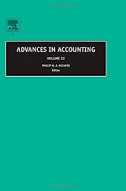 advances in accounting volume 22 1st edition philip m. j. reckers 9780762313600, 0762313609