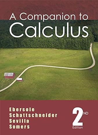 a companion to calculus 2nd edition dennis c. ebersole ,doris schattschneider ,alicia sevilla ,kay somers