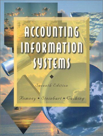 accounting information systems 7th edition barry e. cushing, marshall b. romney, paul j. steinbart
