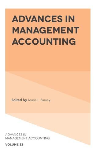 advances in management accounting volume 32 1st edition laurie l. burney 9781839829130