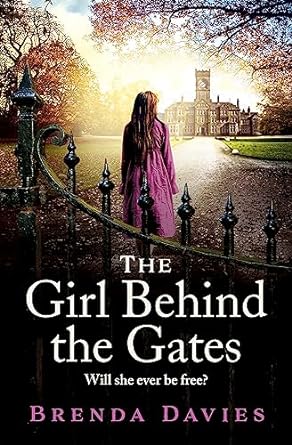 the girl behind the gates will she ever be free 1st edition brenda davies 1529374545, 978-1529374544