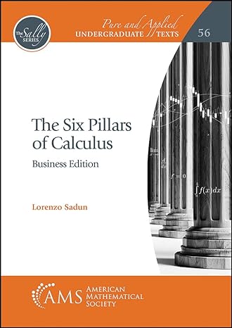 the six pillars of calculus 1st edition lorenzo sadun 1470469952, 978-1470469955