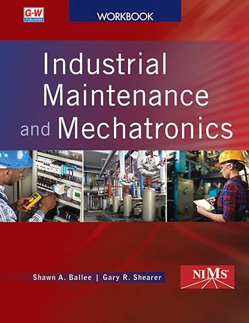 industrial maintenance and mechatronics 1st edition shawn a. ballee , r. shearer 1635634288, 978-1635634280
