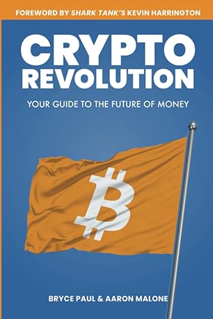crypto revolution your guide to the future of money 1st edition bryce paul ,aaron malone ,kevin stanley