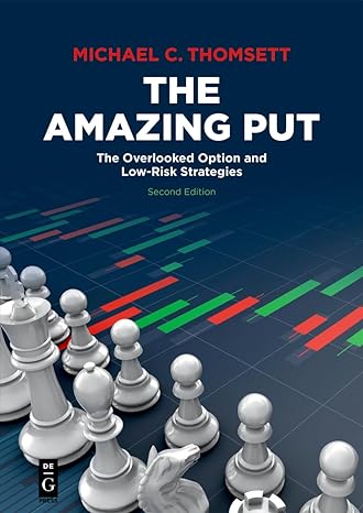the amazing put the overlooked option and low risk strategies 2nd edition michael c. thomsett 1547417706,