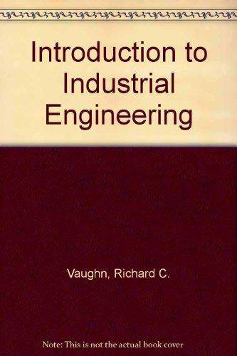 introduction to industrial engineering 1st edition vaughn, richard c. 0813808324, 9780813808321
