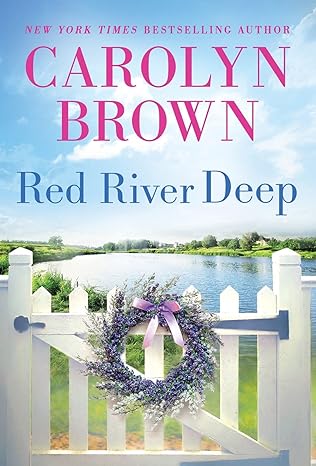 red river deep uplifting southern romantic women's fiction 1st edition carolyn brown 1728242819,