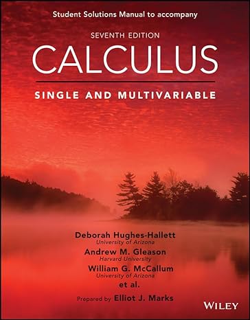 calculus single and multivariable  student solutions manual 7th edition deborah hughes hallett, william g.