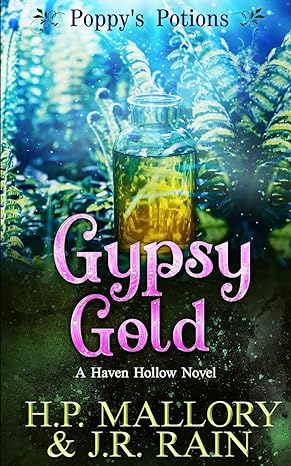 gypsy gold a haven hollow novel 1st edition h.p. mallory ,j.r. rain b0cl8r72g5, 979-8864675755