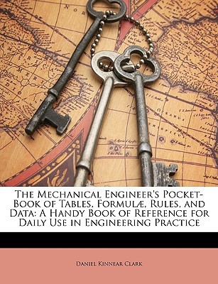 the mechanical engineers pocket book of tables formul rules and data a handy book of reference for daily use