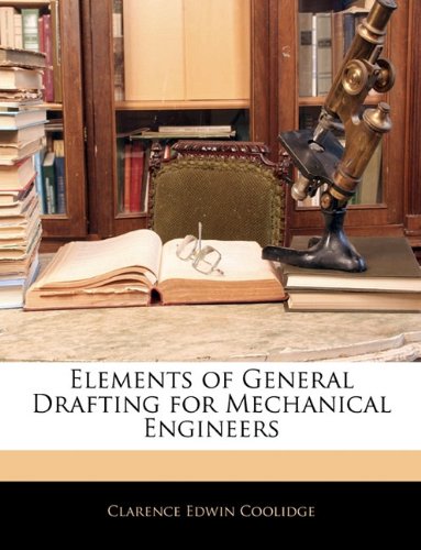 elements of general drafting for mechanical engineers 1st edition clarence edwin coolidge 1145824331,