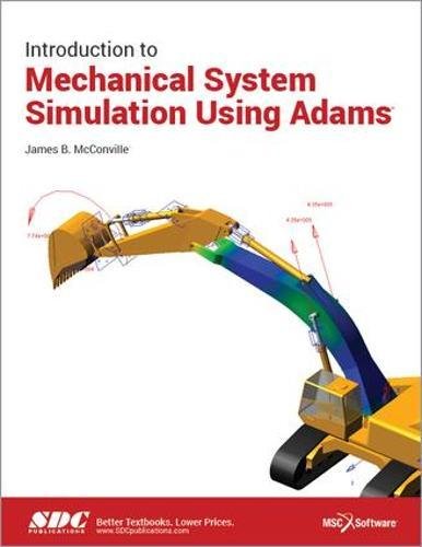 introduction to mechanical system simulation using adams 1st edition james mcconville 1585039888,