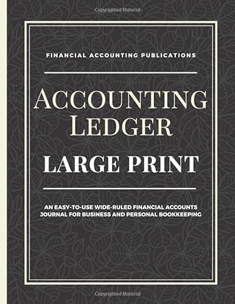 accounting ledger an easy to use wide ruled financial accounts journal for business and personal bookkeeping