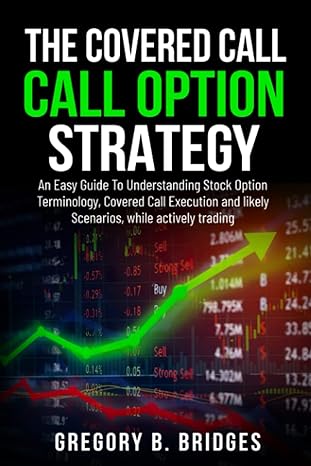 the covered call option strategy an easy guide to understanding stock option terminology covered call