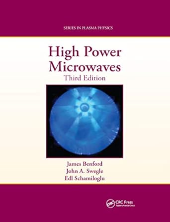 high power microwaves 3rd edition james benford ,john a. swegle ,edl schamiloglu 0367871009, 978-0367871000