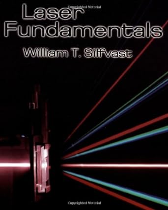 laser fundamentals 1st edition william t. silfvast 0521556171, 978-0521556170