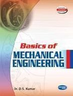 basics of mechanical engineering 2010 edition d. s. kumar 938002763x, 9789380027630