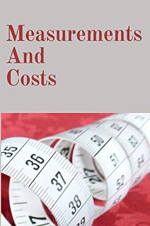 measurements and costs 1st edition my measurements publishing 979-8604110959