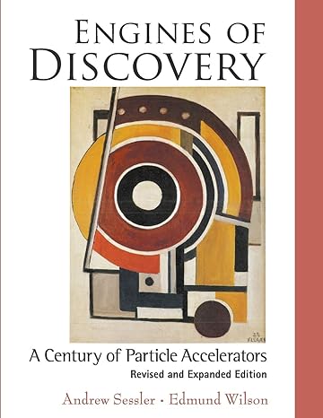 engines of discovery a century of particle accelerators 1st edition edmund wilson ,andrew sessler 981441719x,
