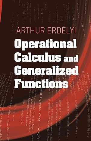 operational calculus and generalized functions 1st edition arthur erdelyi 0486497127, 978-0486497129